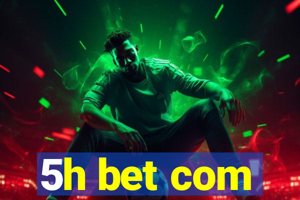 5h bet com